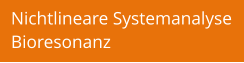 Nichtlineare Systemanalyse Bioresonanz